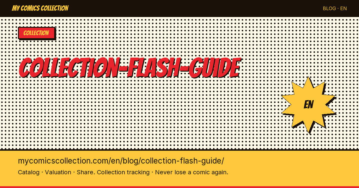Flash Comics Collection Guide: Key Issues, Essential Runs & Budget Strategy — article illustration