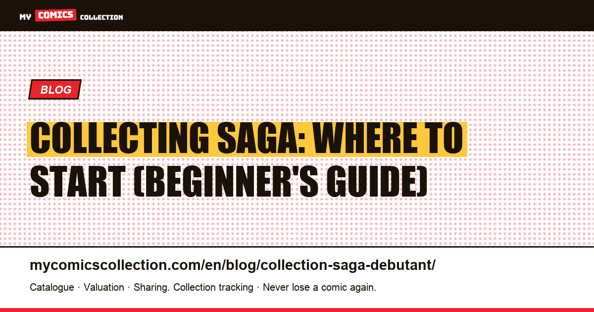 Collecting Saga: A Beginner's Guide, article illustration
