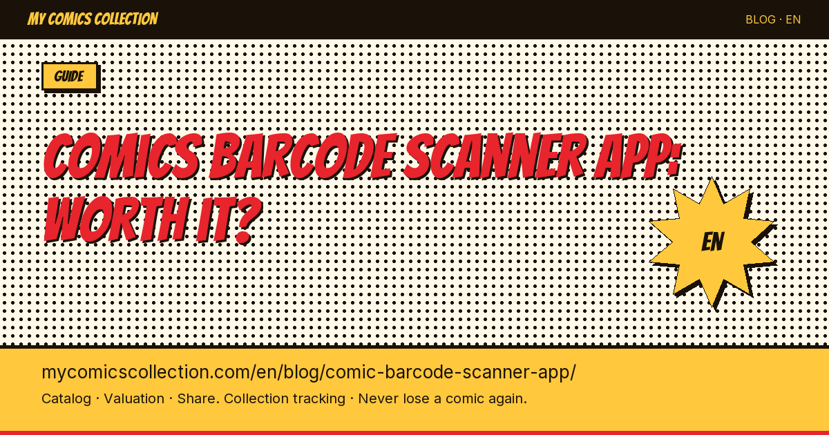 Comic Barcode Scanner Apps: Are They Actually Useful? — article illustration