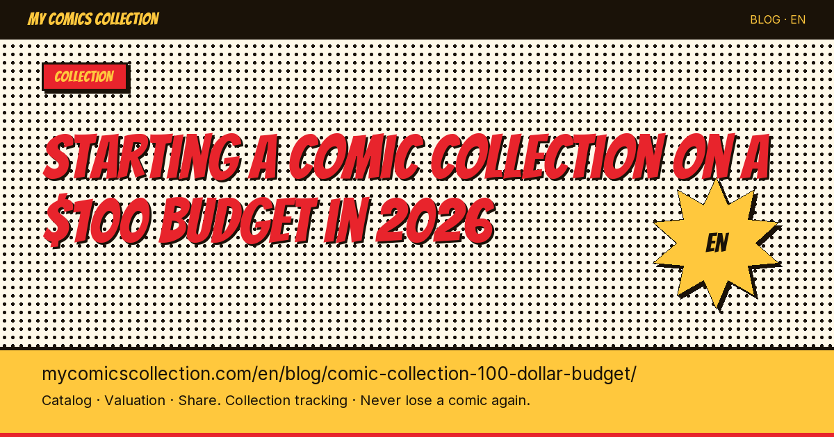 Starting a Comic Collection on a $100 Budget in 2026 — article illustration