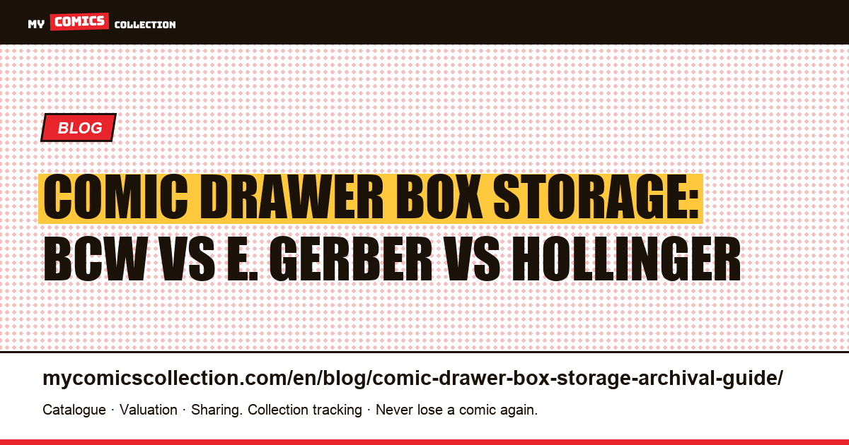 Comic Drawer Box Storage: The Pro Archival Guide for 500+ Issue Collections — article illustration