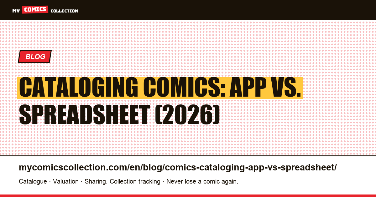 Cataloging Comics Online: Dedicated App vs. Spreadsheet — article illustration