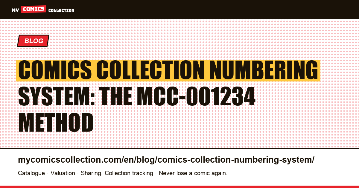 Comics Collection Numbering System: The Complete MCC-001234 Guide — article illustration