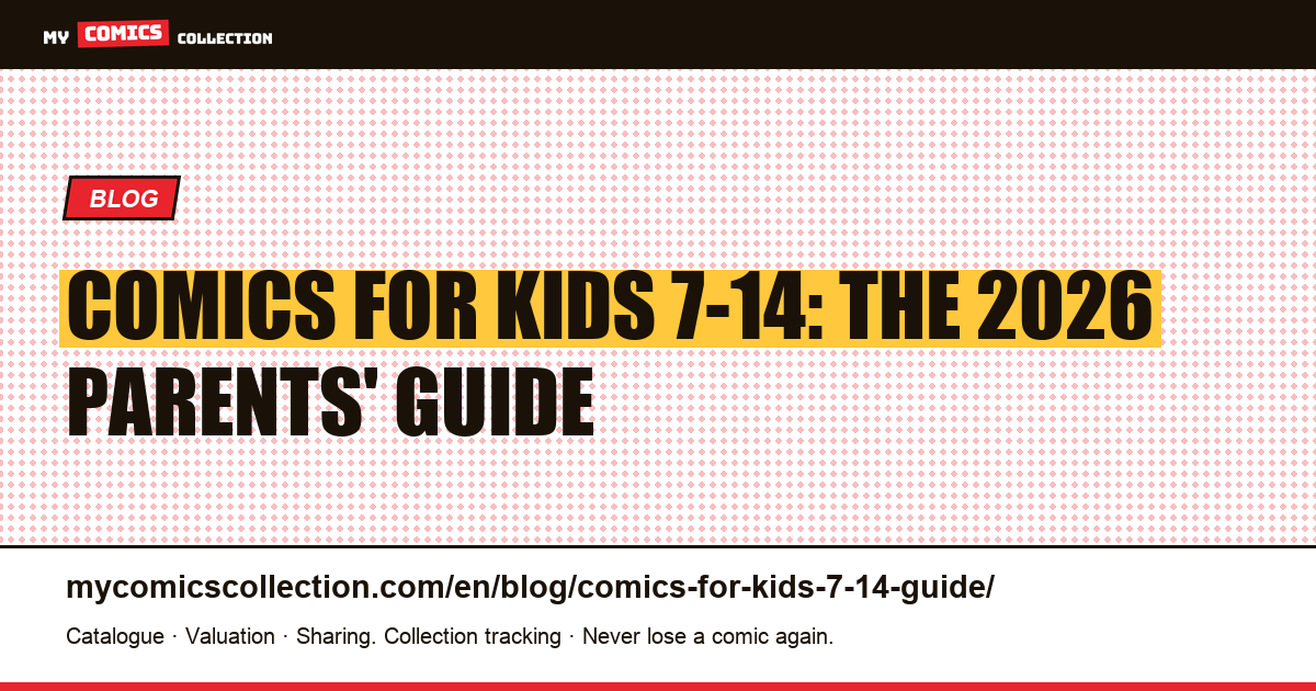 Comics for Kids Ages 7-14: The 2026 Parents' Guide — article illustration