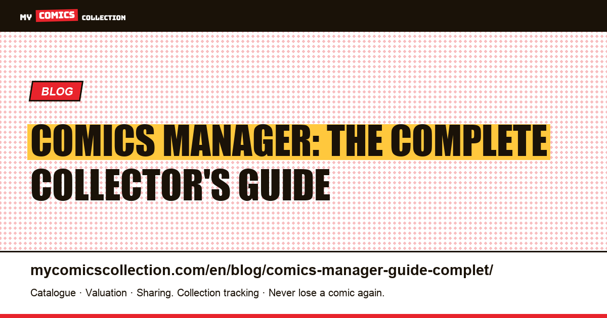 Comics Manager: The Complete Guide for Every Collector — article illustration