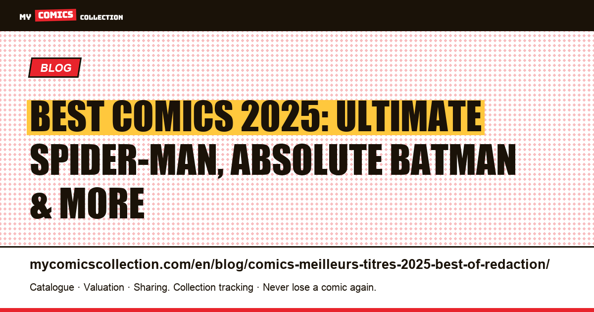Best Comics 2025: Editorial Tier List by Publisher — Marvel, DC, Image & Indie — article illustration