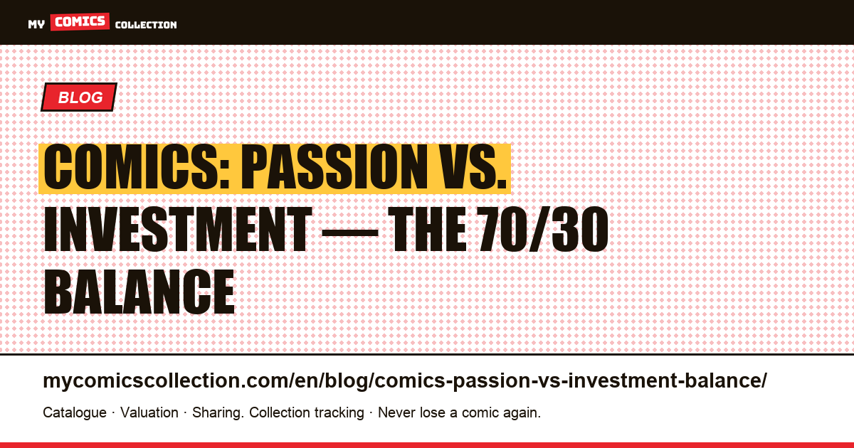 Comics: Passion vs. Investment: How to Strike the Right Balance, article illustration