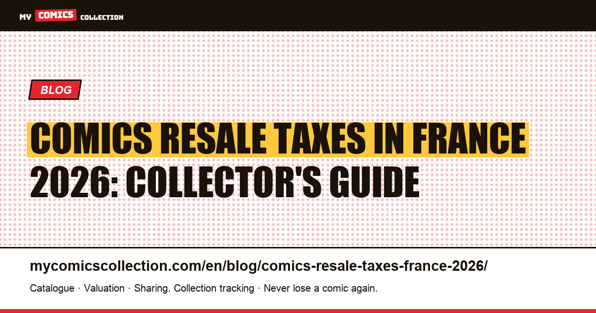 Comics Resale Taxes in France 2026: The Complete Collector's Guide — article illustration