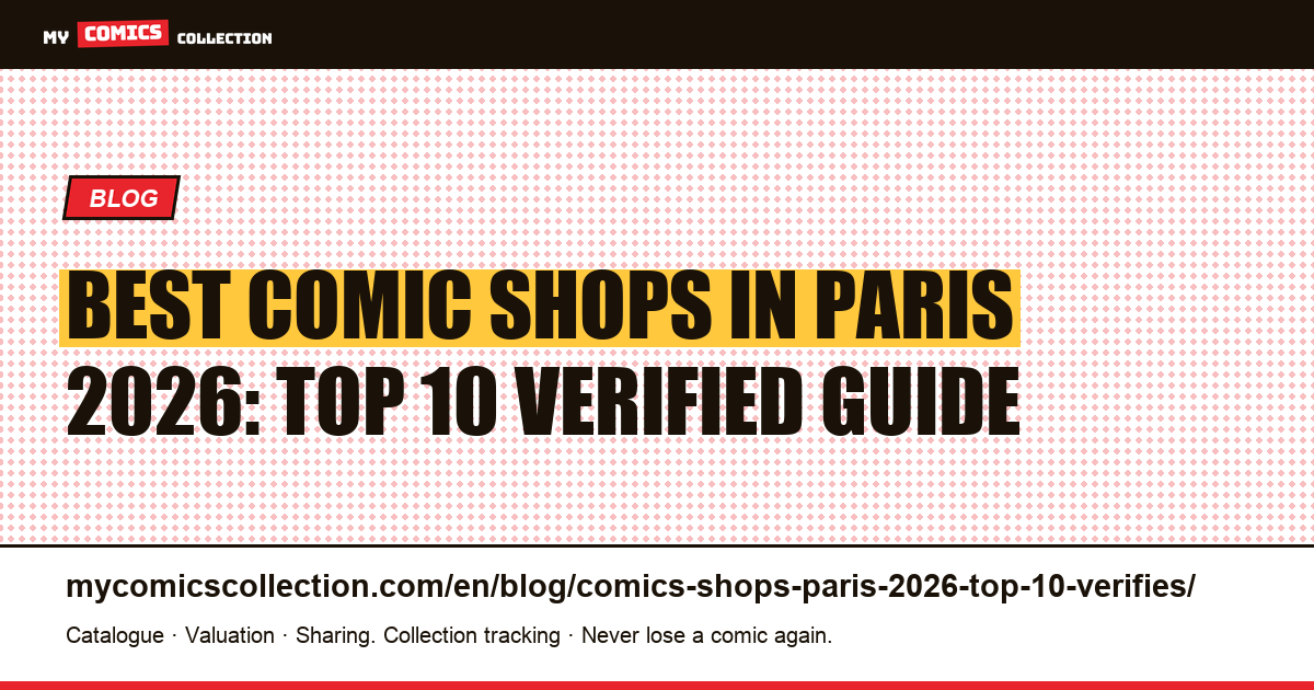 Best Comic Shops in Paris 2026: Top 10 Verified Addresses for Collectors — article illustration