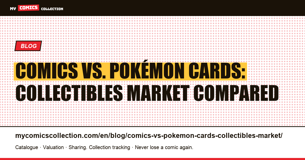 Comics vs. Pokémon TCG Cards: A Complete Market Comparison, article illustration
