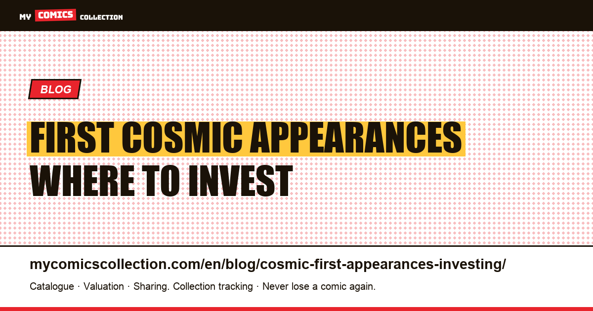 First cosmic appearances where to invest — article illustration