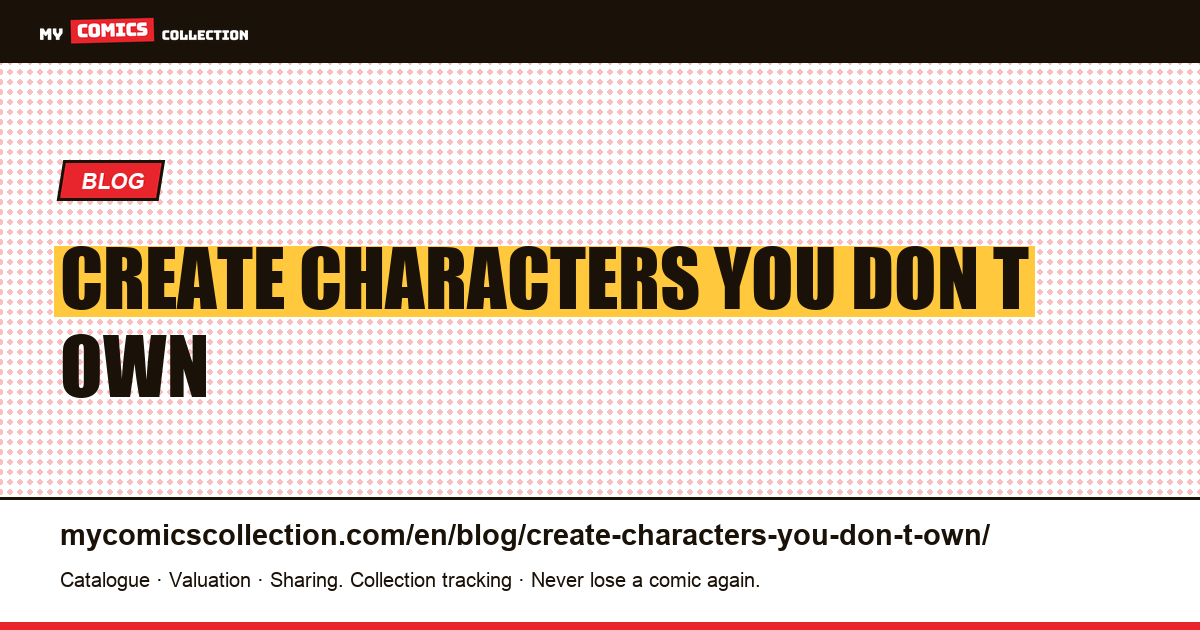 Create characters you don't own — article illustration