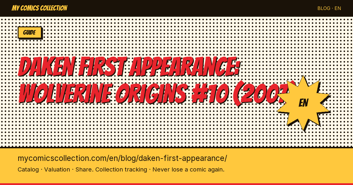 Daken First Full Appearance: Wolverine Origins #10 — Collector's Price Guide & Investment Outlook — article illustration