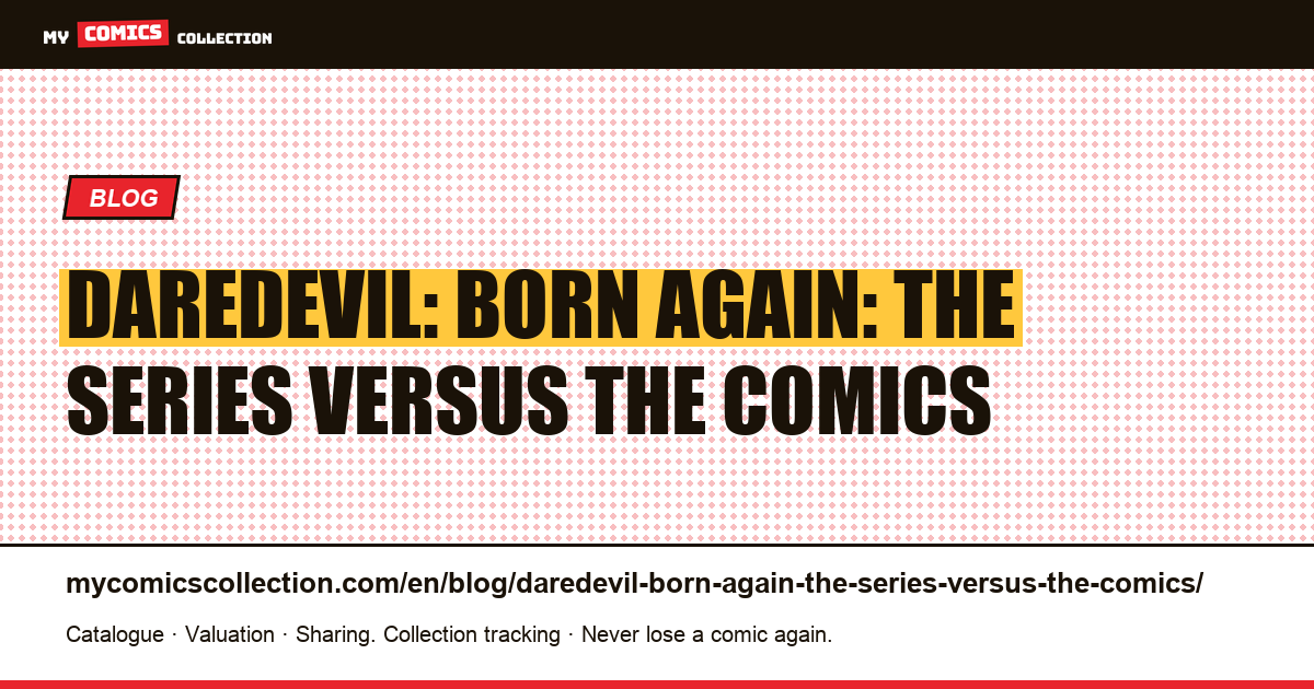 Daredevil: Born Again: the series versus the comics — article illustration