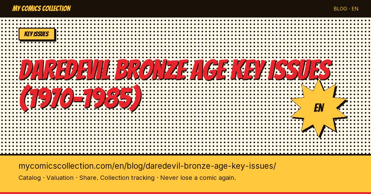 Daredevil Bronze Age Key Issues: Complete Price Guide & Investment Outlook — article illustration