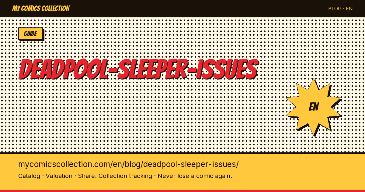 Deadpool Sleeper Issues: The Undervalued Comics With the Most Upside Potential — article illustration