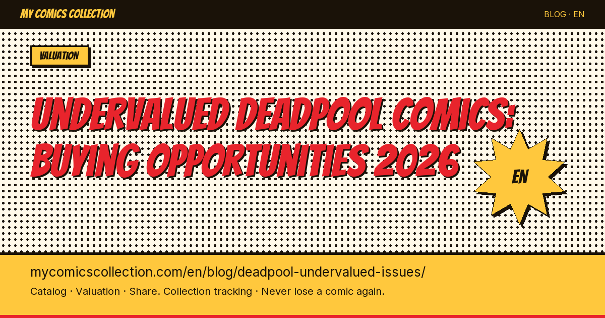The Most Underrated Deadpool Issues to Buy in 2026 (CGC Key Sleepers) — article illustration
