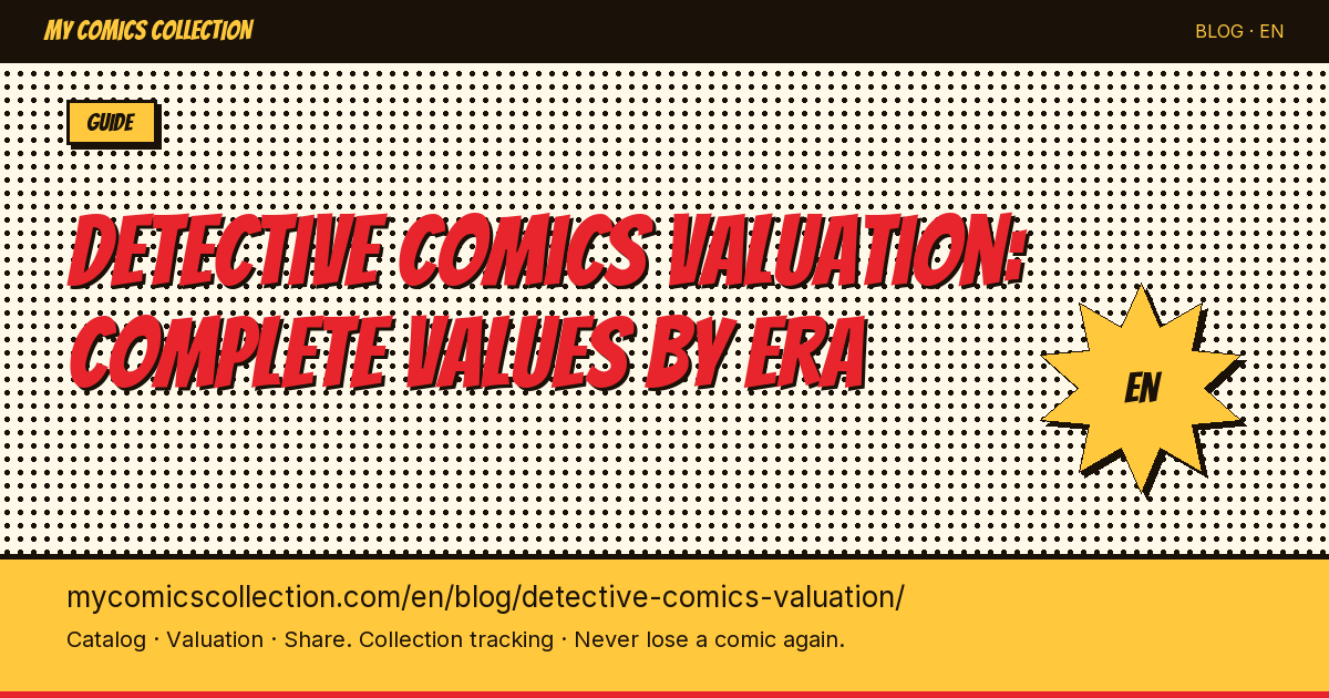 Detective Comics Value Guide: Key Issues, CGC Prices & Investment Strategy (2026) — article illustration