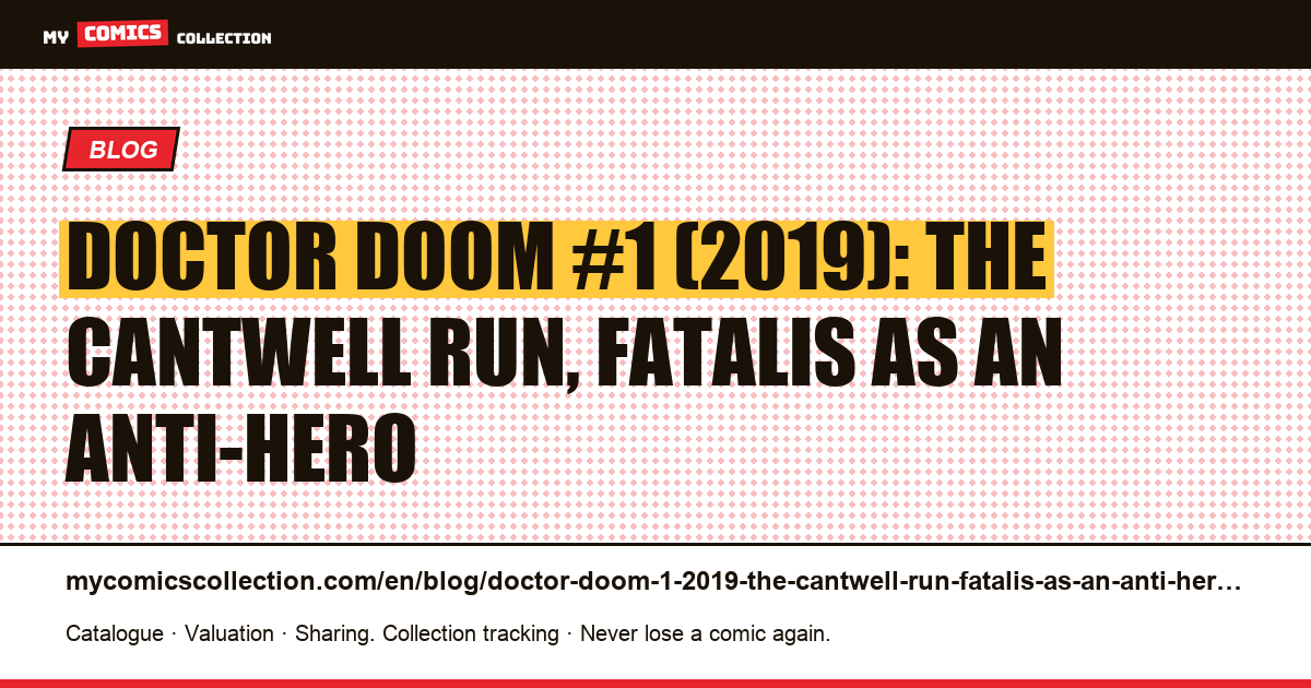Doctor Doom #1 (2019): the Cantwell run, Fatalis as an anti-hero — article illustration