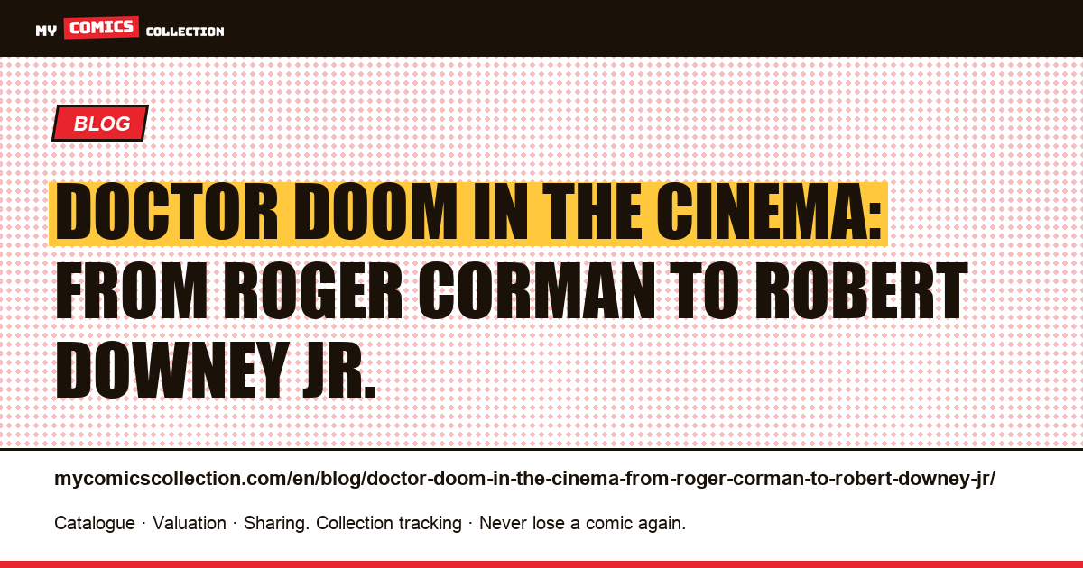 Doctor Doom in the cinema: from Roger Corman to Robert Downey Jr. — article illustration