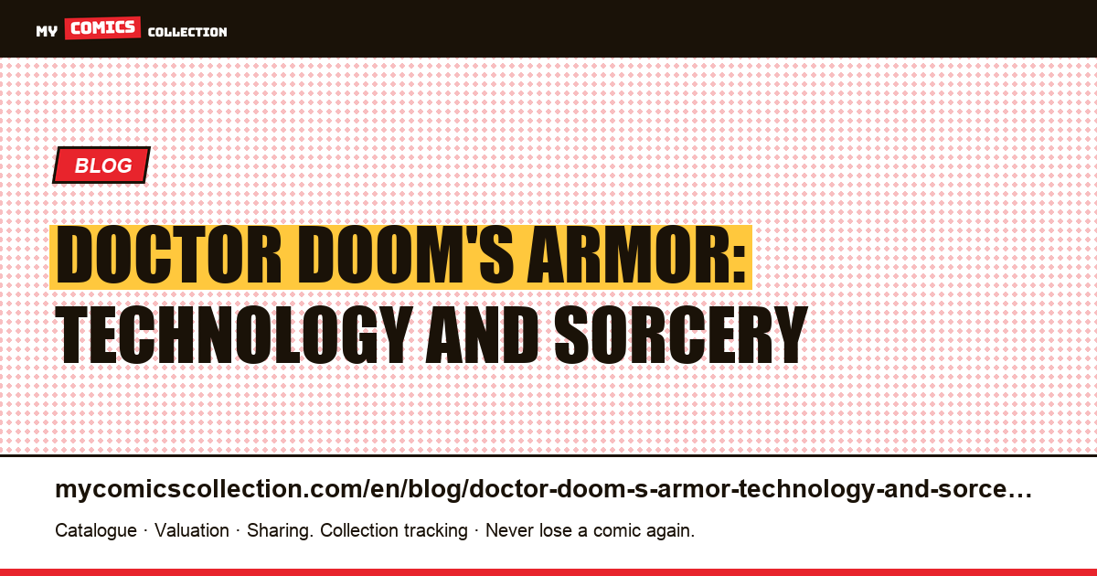Doctor Doom's armor: technology and sorcery — article illustration