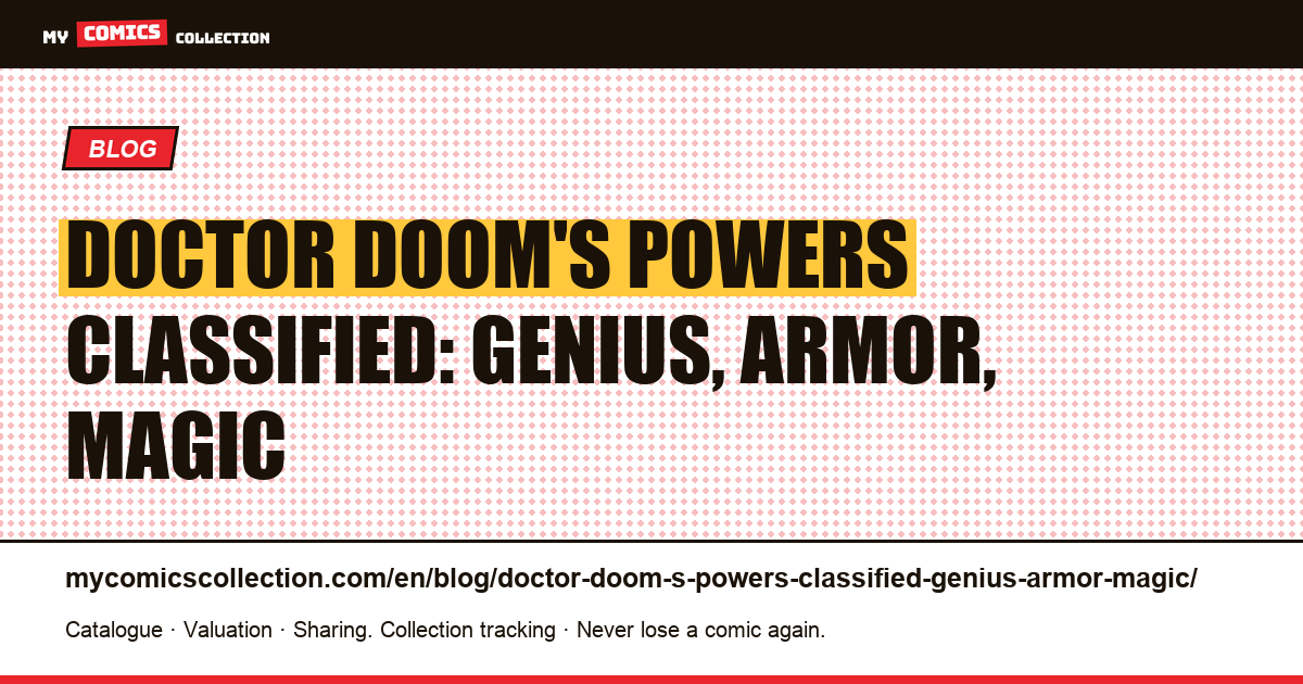 Doctor Doom's powers classified: genius, armor, magic — article illustration