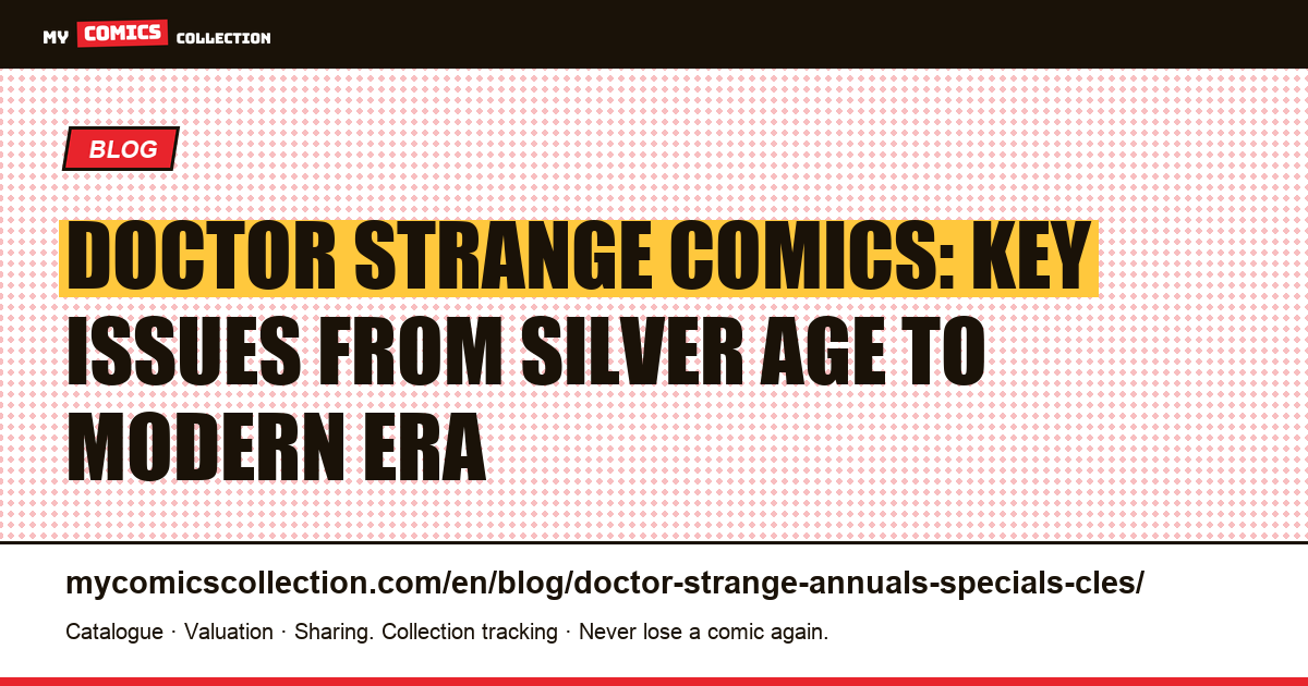 Doctor Strange: key issues, first appearances and modern firsts to own, article illustration