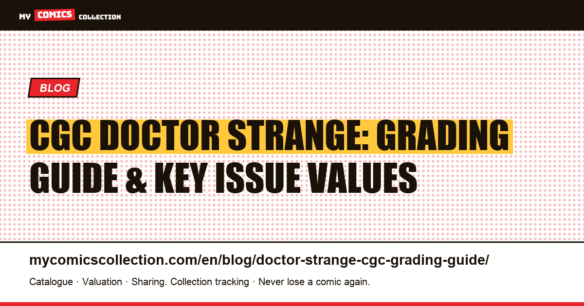 CGC Grading Guide for Doctor Strange: Why Grade Strange Tales #110, article illustration