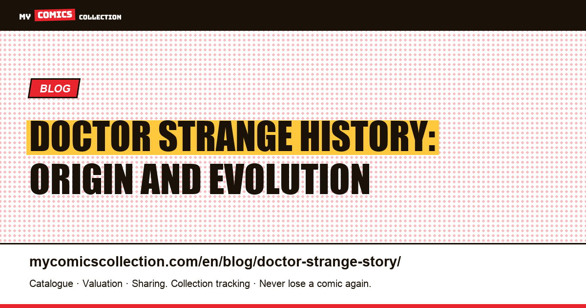 Doctor Strange History: Origin and Evolution — article illustration