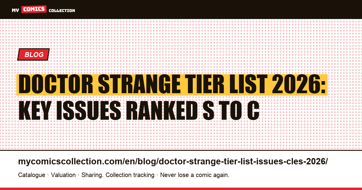 Doctor Strange Tier List 2026: Every Key Issue Ranked from Strange Tales #110 to Modern Specs — article illustration