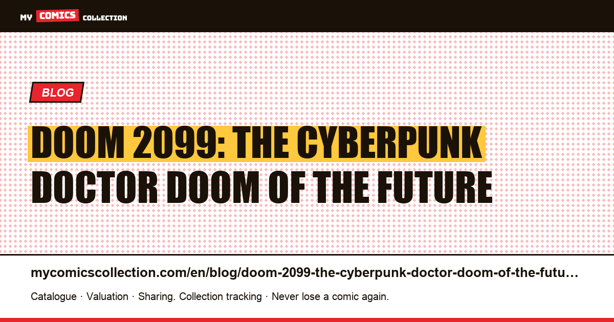 Doom 2099: the cyberpunk Doctor Doom of the future — article illustration