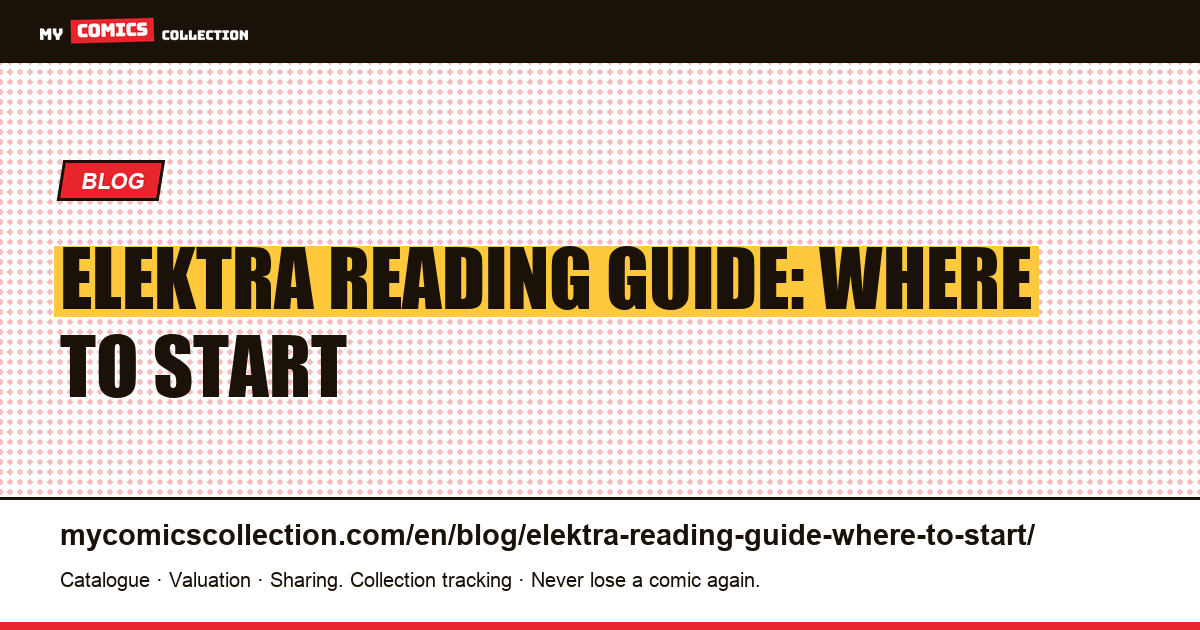 Elektra Reading Guide: Where to Start — article illustration