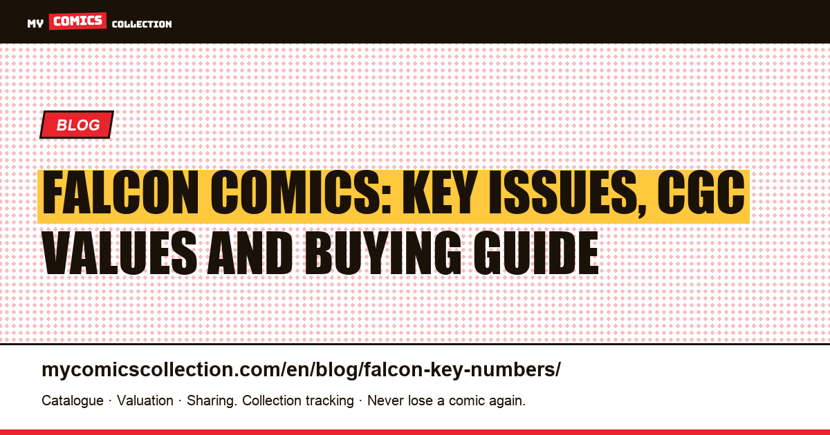 Falcon Comics: Key Issues, CGC Values and Buying Guide — article illustration