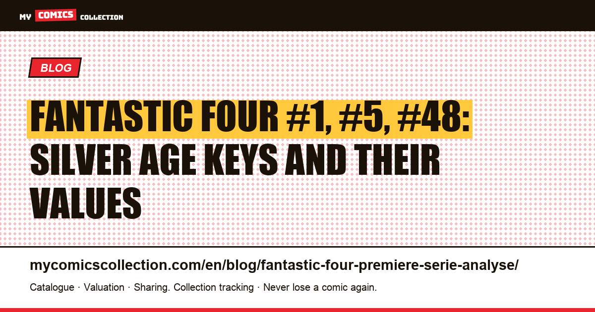Fantastic Four: an analysis of the original 1961 series and its key issues, article illustration