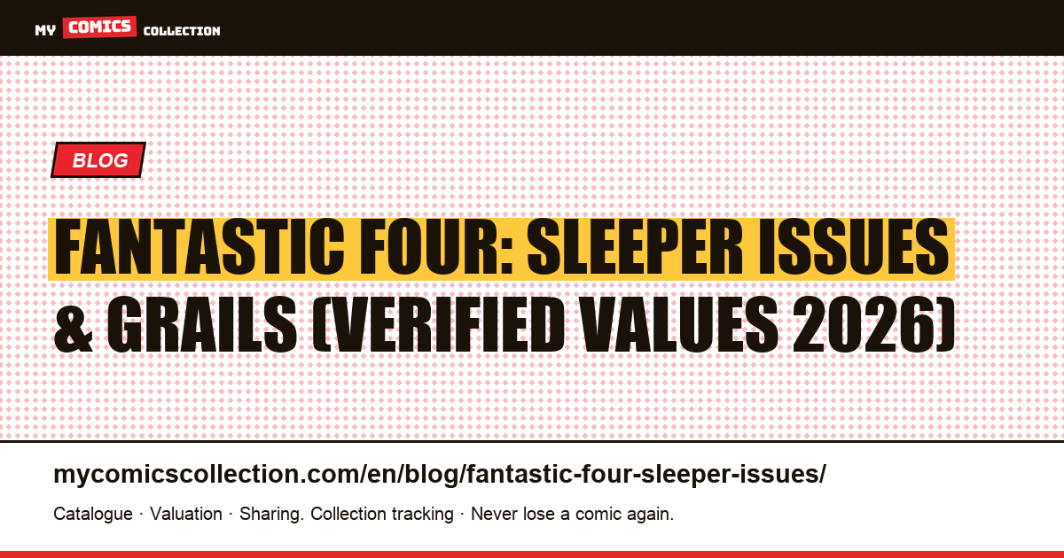 Fantastic Four: key sleeper issues to watch (real values, 2026), article illustration