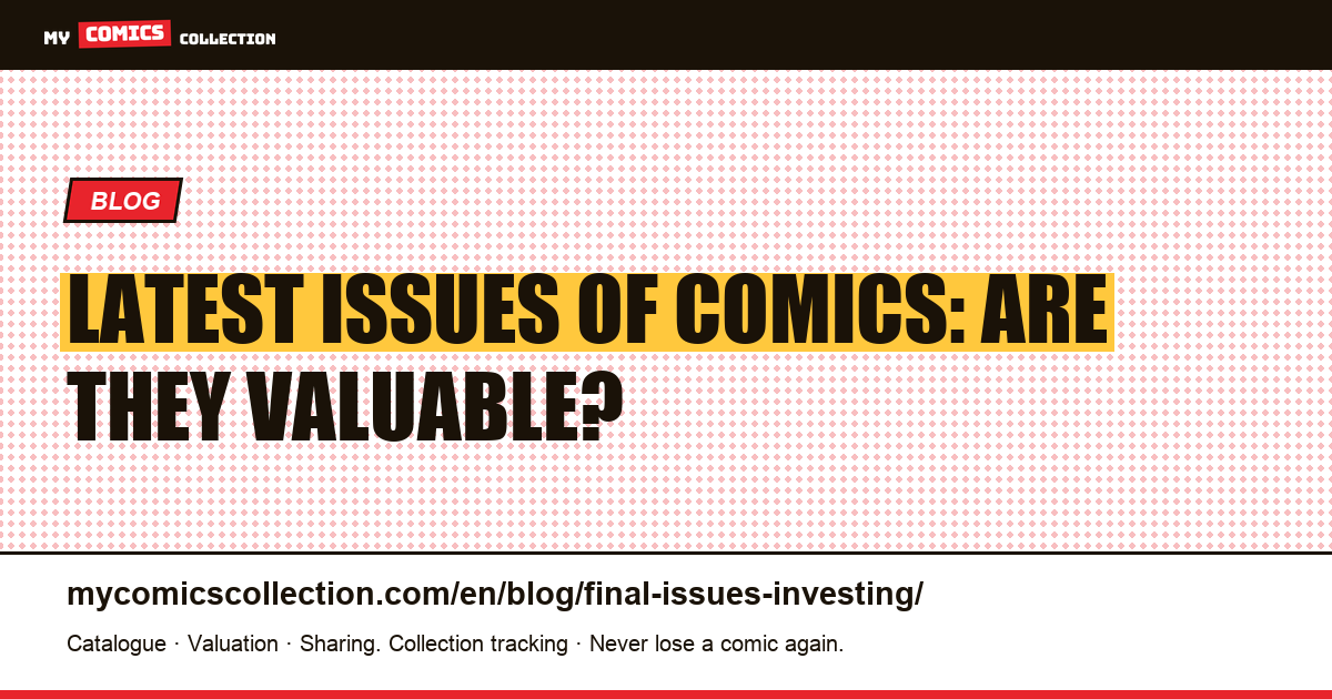 Latest issues of comics: are they valuable? — article illustration