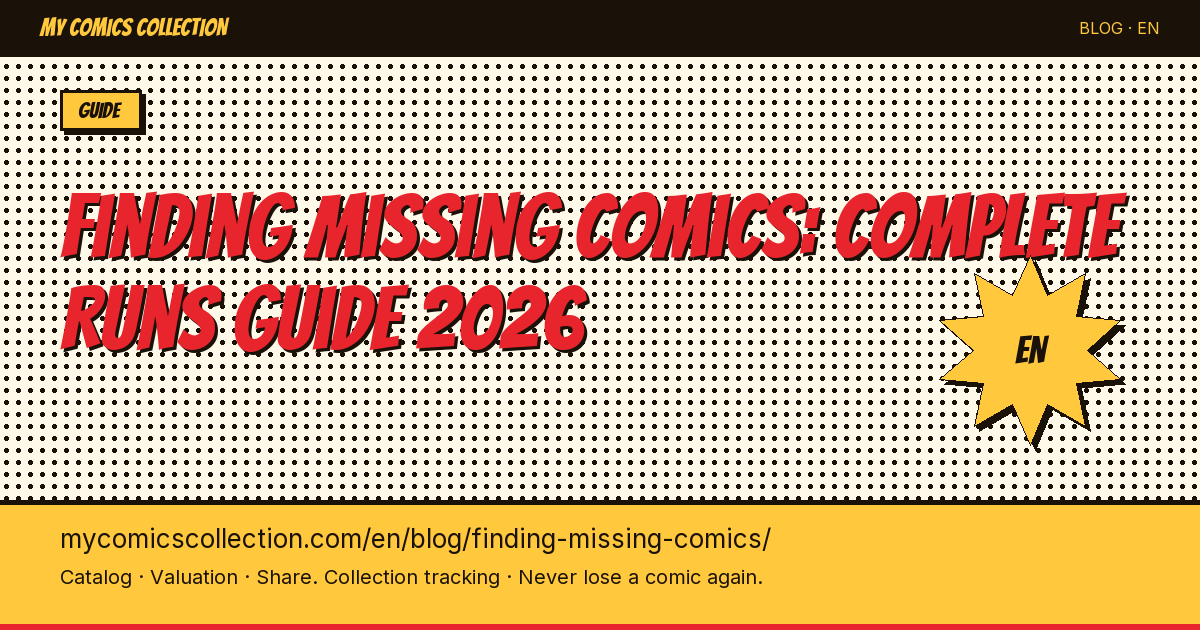 The Missing Comics in Your Collection: How to Find Them and Complete Your Runs — article illustration