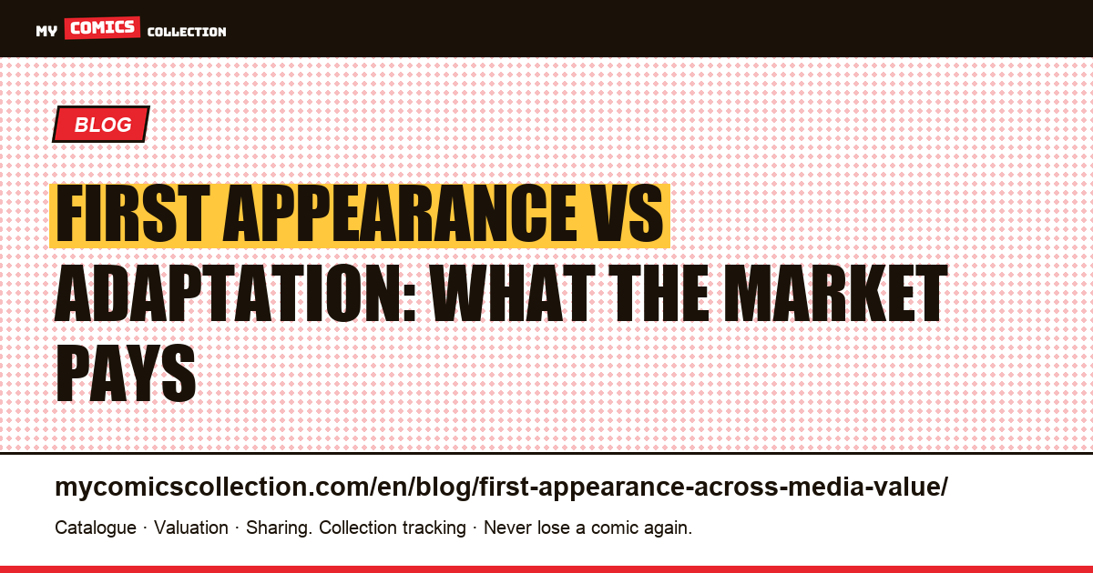 First appearance vs adaptation: what the market pays — article illustration
