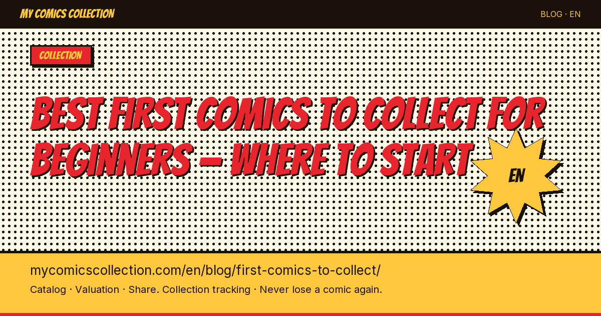 Best First Comics to Collect for Beginners — Where to Start — article illustration