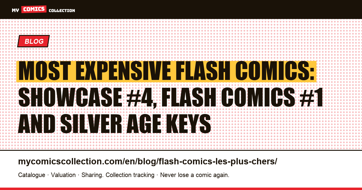 Most expensive Flash comics: real values and auction records, article illustration