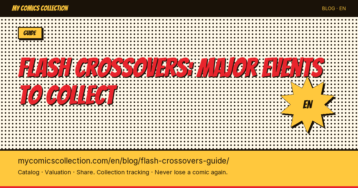 Flash Crossovers: The Essential DC Events Every Collector Needs — article illustration