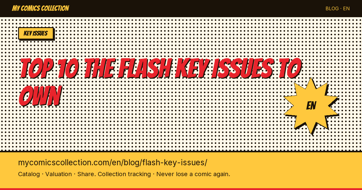 Top 10 The Flash Key Issues to Own — article illustration