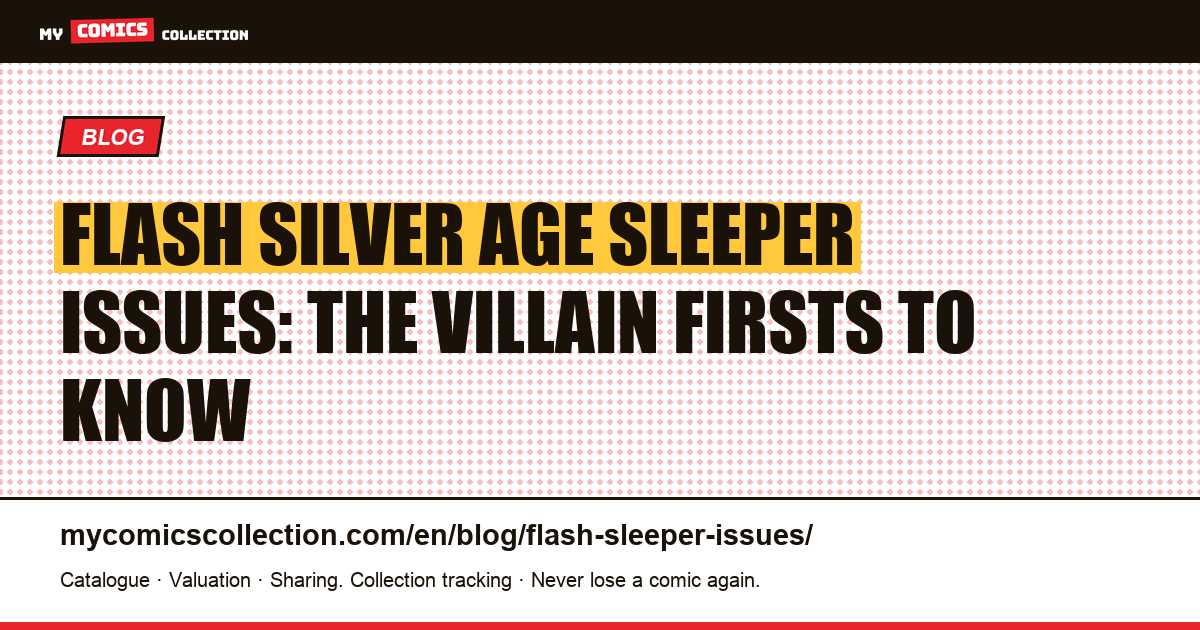 Flash: the undervalued Silver Age issues worth watching, article illustration