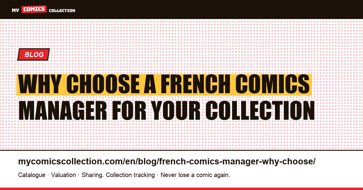 French Comics Manager: Why It Makes a Difference for European Collectors — article illustration