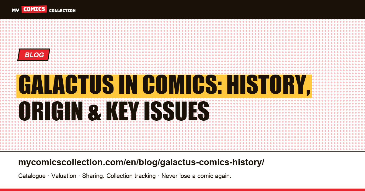 The History of Galactus in Comics — article illustration