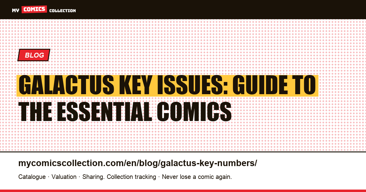Galactus Key Issues: Guide to the Essential Comics — article illustration