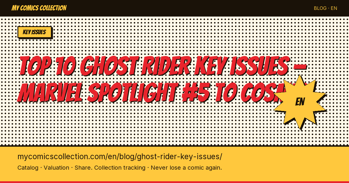 Top 10 essential Ghost Rider key issues — article illustration
