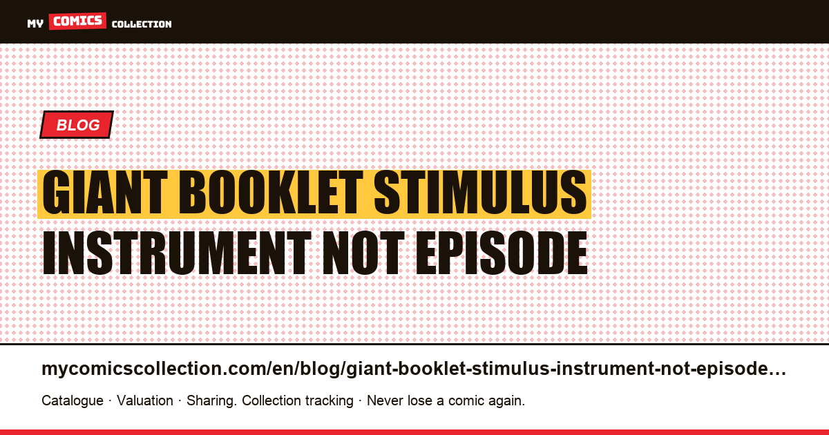 The giant booklet is a stimulus instrument, not an episode — article illustration
