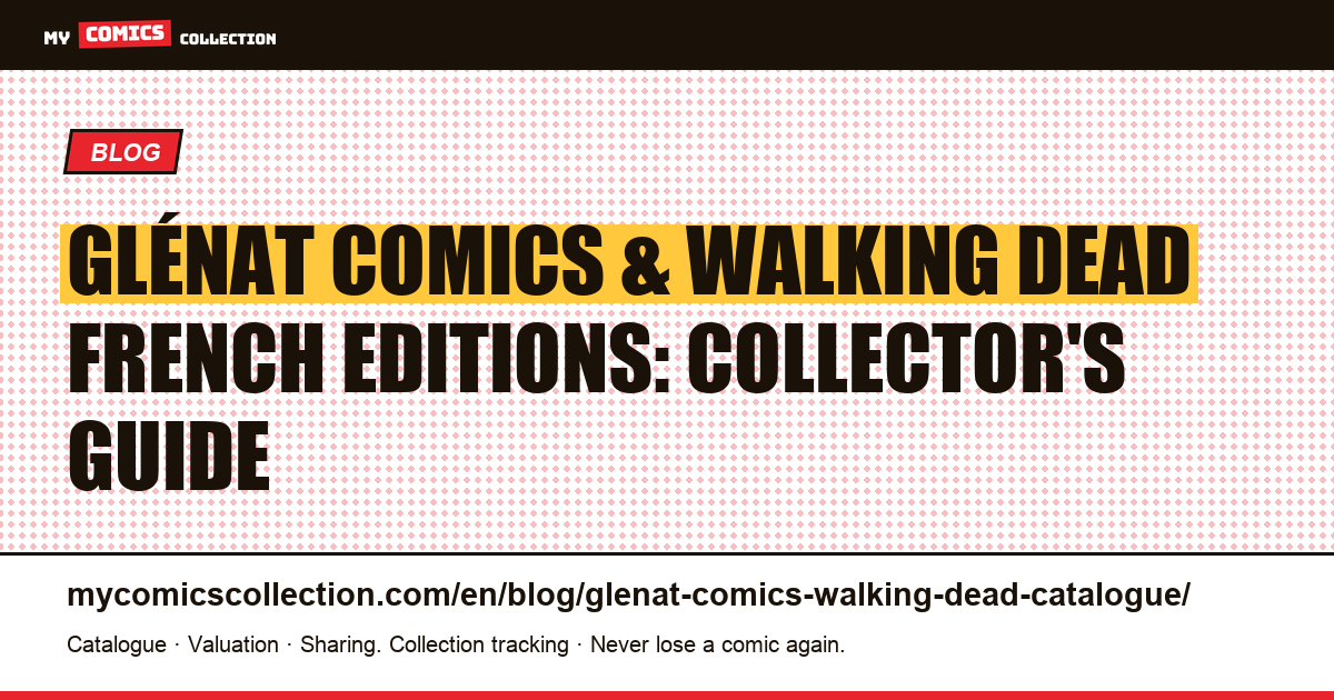 Glénat Comics and the Walking Dead French Catalog: The Complete Collector's Guide — article illustration