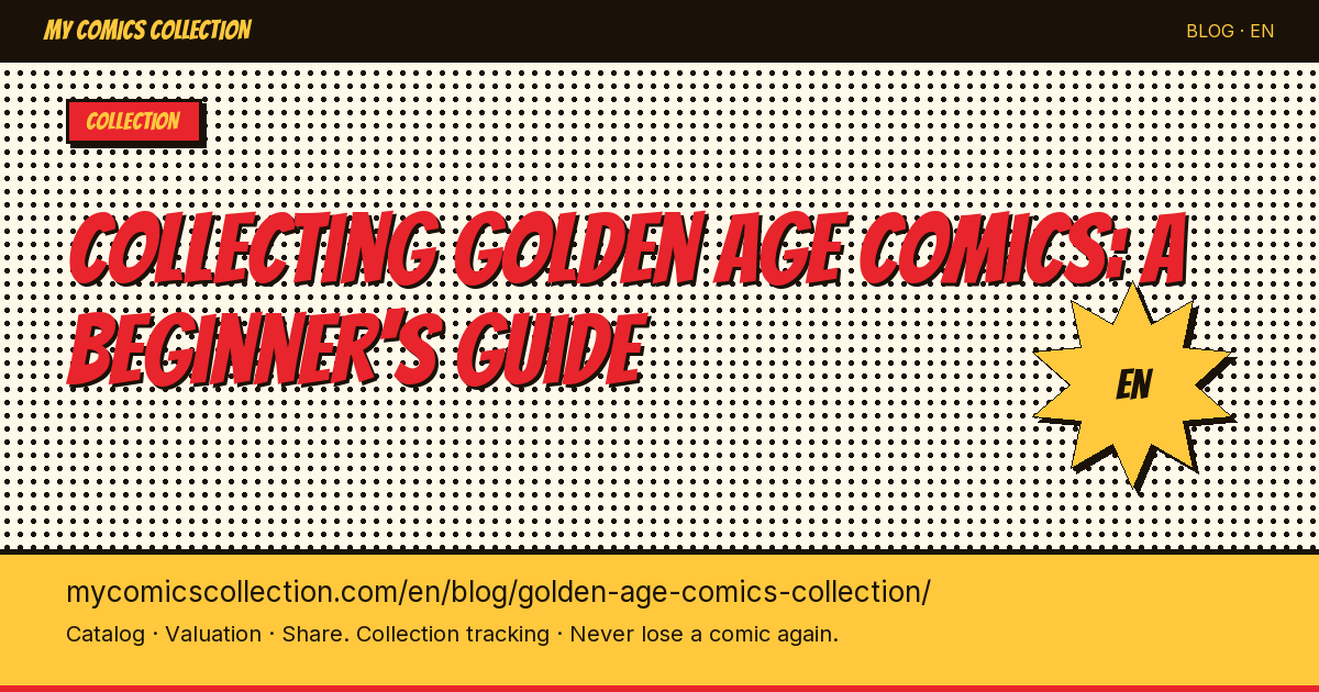 Collecting Golden Age Comics: A Beginner's Guide — article illustration